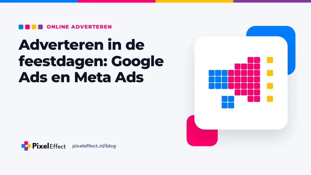 Blogafbeelding met de titel 'Adverteren in de feestdagen: Google Ads en Meta Ads' en een pixelicoon van een megafoon