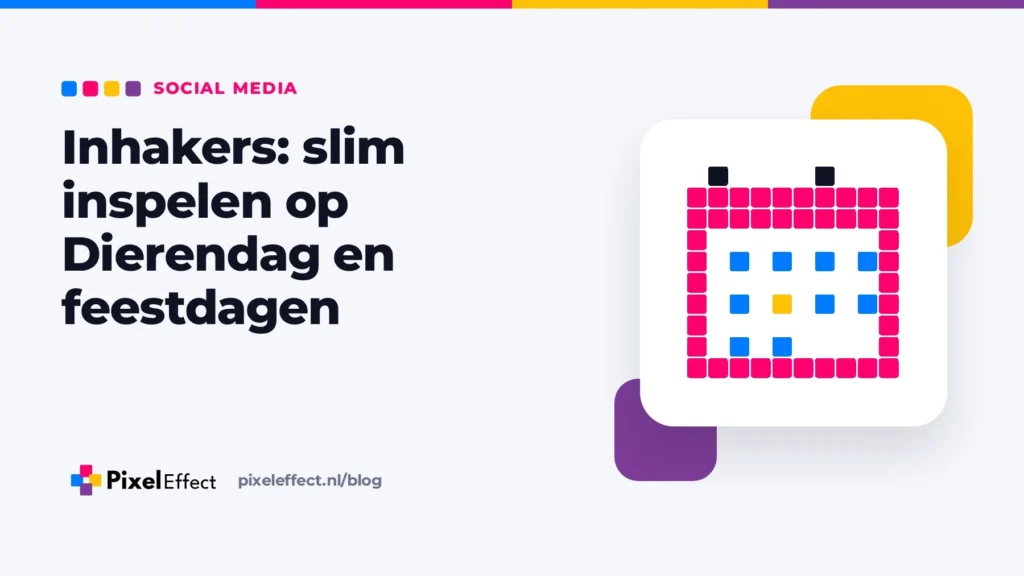 Blogafbeelding met de titel 'Inhakers: slim inspelen op Dierendag en feestdagen' en een pixelicoon van een kalender